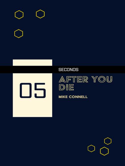Title details for Five Seconds After You Die by Mike Connell - Available